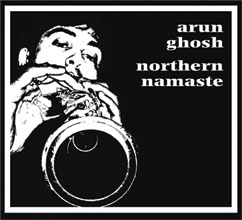 arun ghosh northern namaste CD cover